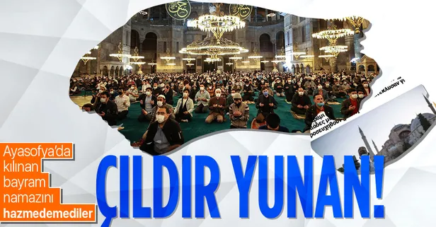 87 yıl sonra bir ilk! Ayasofya'da kılınan bayram namazı Yunanistan'ı rahatsız etti!