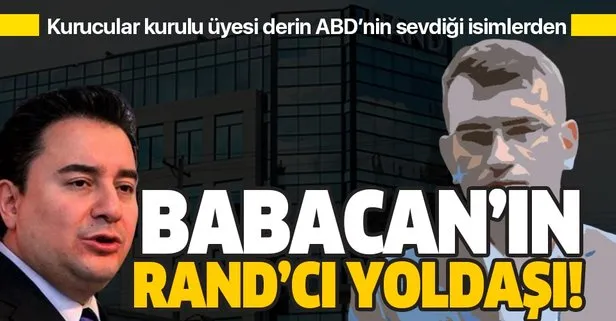 Ali Babacan'ın yeni partisinde dikkat çeken isim! Derin ABD'nin RAND'cısı ile yoldaş!