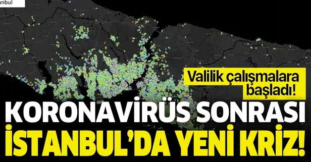 İstanbul’da koronavirüs sonrası yeni kriz! Valilik çalışmalara başladı!