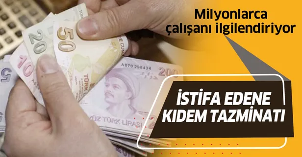 Milyonlarca çalışanı ilgilendiriyor! İstifa edene kıdem tazminatı!