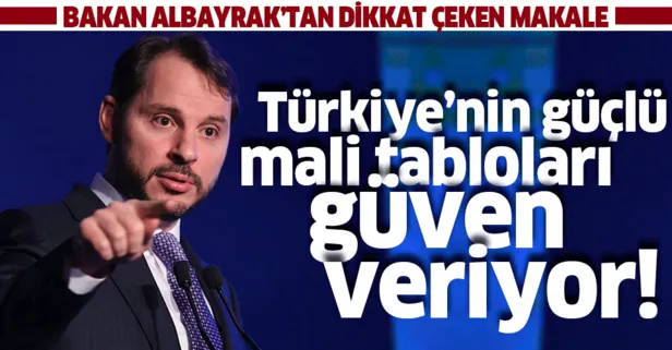 Bakan Albayrak Euronews için yazdı: Türkiye’nin güçlü mali tabloları güven veriyor
