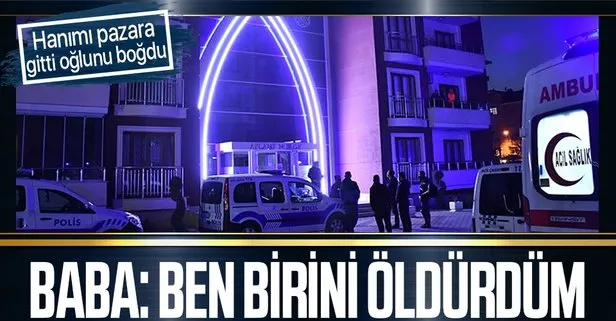 Oğlunu boğarak öldüren baba polisi aradı