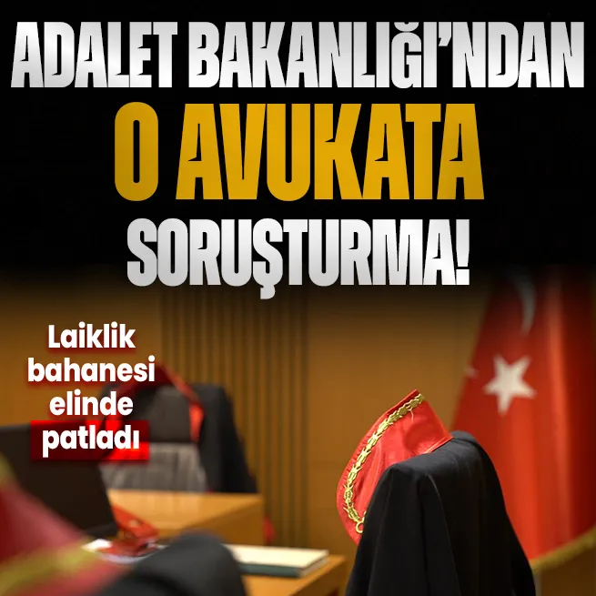 Başörtülü hakimi reddeden o avukata Adalet Bakanlığından soruşturma izni!