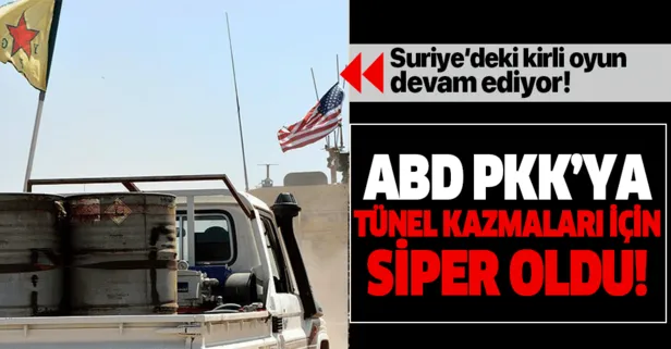 Suriye’deki kirli oyun devam ediyor! ABD PKK’nın tünel kazmasına siper oluyor!