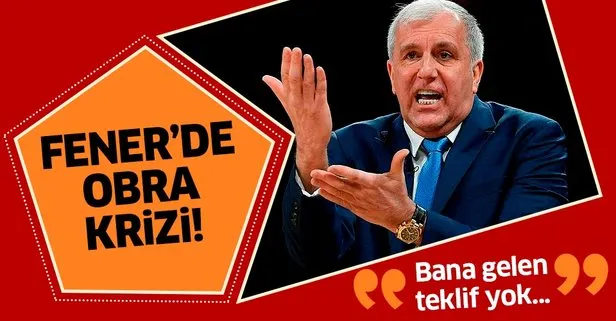 Fenerbahçe’de Zeljko Obradovic krizi! Bana gelen teklif yok
