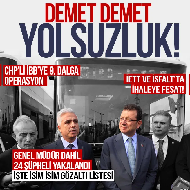 CHPli İBBye yolsuzluk operasyonlarında 9. dalga! İETT Genel Müdürü İrfan Demetle birlikte çok sayıda şüpheli gözaltında