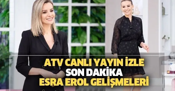 Esra Erol'da bugün yaşananlar!