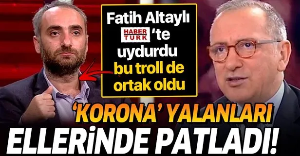 Fatih Altaylı ve Habertürk’ün ’koronavirüs’ yalanı elinde patladı! İsmail Saymaz da buna alet oldu...