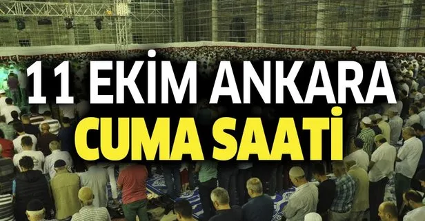 Ankara cuma saati: 11 Ekim Ankara’da cuma namazı saati kaçta? Diyanet Ankara cuma vakti