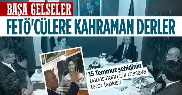 Başa gelseler FETÖ’cü hainlere ‘kahraman’ derler
