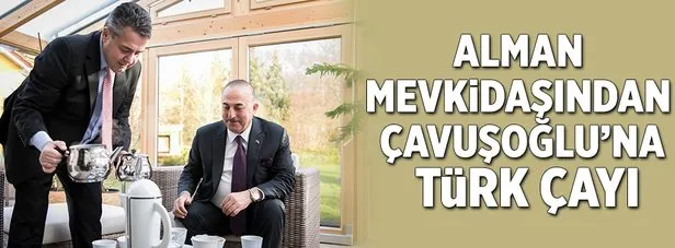 Alman mevkidaşından Çavuşoğluna Türk çayı