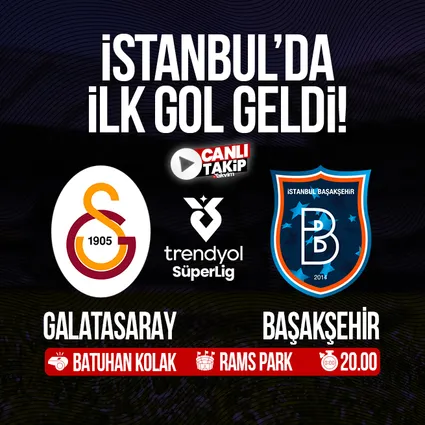 Galatasaray - Başakşehir | Süper Lig maçı CANLI
