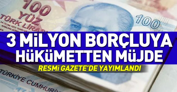 3 milyon borçluya ek süre Resmi Gazete'de