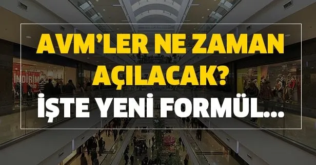 Avm Ler Icin Yeni Formul Avm Ler Ne Zaman Acilacak Istanbul Ankara Izmir Hangi Avm Ler Acilacak Takvim