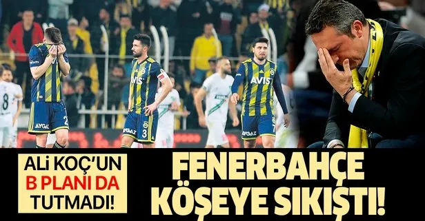 Fenerbahçe köşeye sıkıştı! Ali Koç’un B planı da tutmadı...