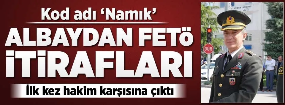 Albaydan FETÖ itirafları