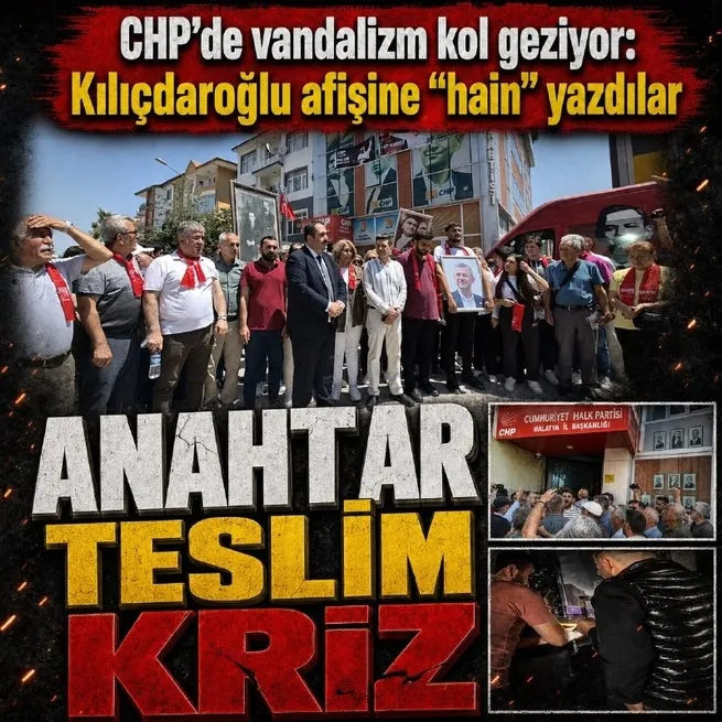 CHPde afiş krizi: Kılıçdaroğlu fotoğrafına hain yazısı astılar