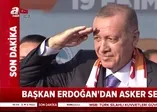 Başkan Erdoğan'dan Mehmetçik'e asker selamı