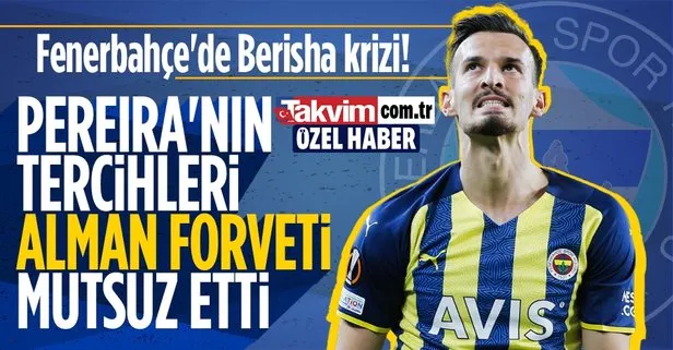 Fenerbahçe’de Berisha krizi! Pereira’nın tercihleri Alman forveti mutsuz etti