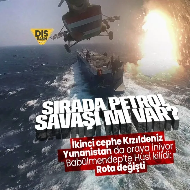 Babülmendep’te Husi kilidi: Rota değişti! İkinci Cephe Kızıldeniz: Sırada petrol savaşı mı var?