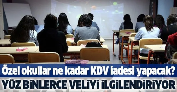 okullar ne kadar kdv iadesi yapacak