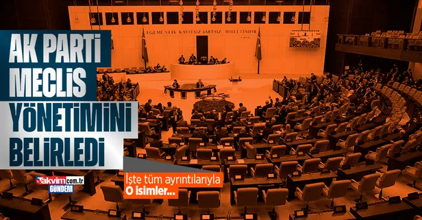 Son dakika: AK Parti Meclis Grup Yönetimi belli oldu!