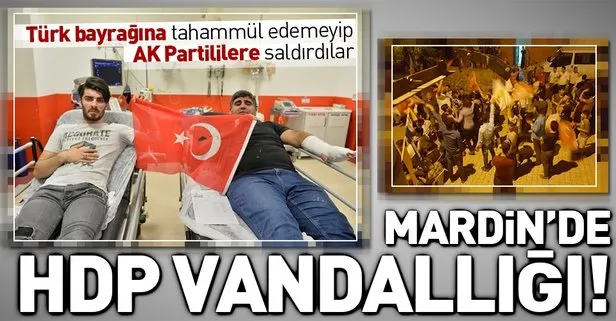 Mardinde çirkin saldırı! HDPliler AK Partilileri yaraladı