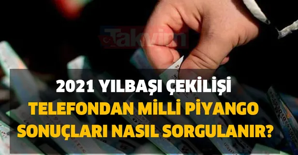 Telefondan Milli Piyango bilet sorgulama 2021 - 2021 Yılbaşı çekilişi telefondan Milli Piyango sonuçları nasıl sorgulanır?