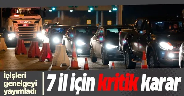 Son dakika: İçişleri Bakanlığı’ndan 81 il valiliğine şehir giriş ve çıkış tedbirlerine ilişkin yeni genelge