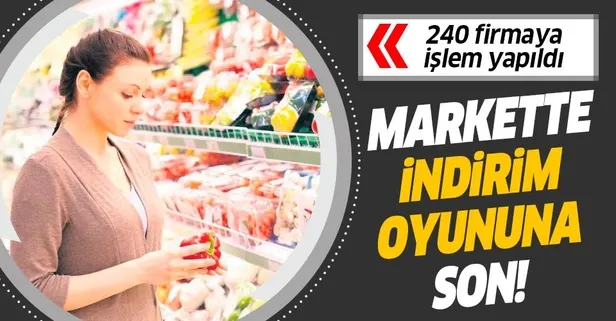 Markette indirim oyununa son: 5 yılda 240 firma cezalandırıldı-1