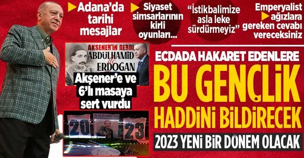 Son dakika: Başkan Recep Tayyip Erdoğan'dan Adana Gençlik Şöleni'nde önemli açıklamalar
