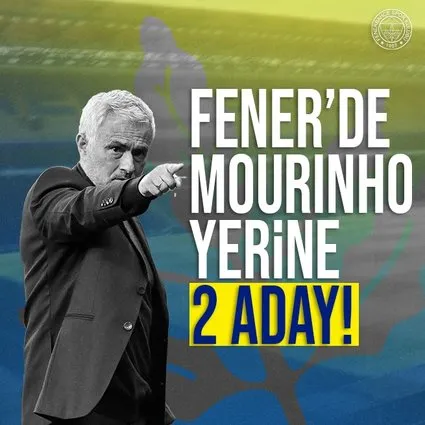 Fenerbahçe’de Mourinho yerine 2 aday!