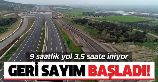Bakan Duyurdu Istanbul Izmir Otoyolu Nda Geri Sayim Basladi Takvim