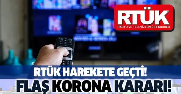 RTÜK'ten flaş koronavirüs kararı!