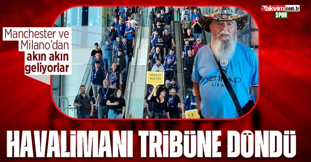 İngiliz ve İtalyan taraftarlar dev final için hem Manchester hem de Milano'dan İstanbul'a geliyor!
