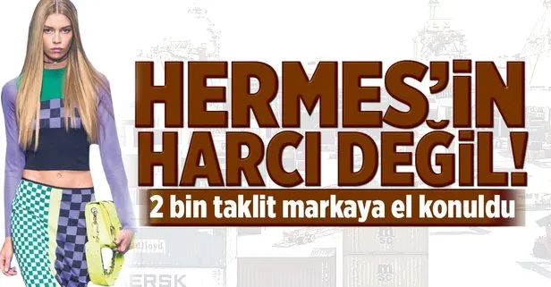 Hermesin harcı değil!