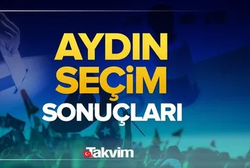 Aydın seçim sonuçları! 31 Mart 2024 Aydın yerel seçim sonucu ve oy oranları