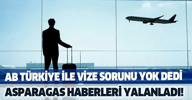 Türk vatandaşlarına vize verilmeyeceği iddialarına AB’den yalanlama!
