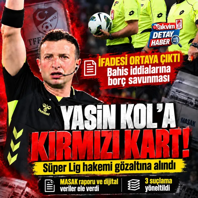 Hakemler soruşturmasında 2 gözaltı daha! Yasin Kolun ifadesi ortaya çıktı: Bahis oynamadım borç verdim