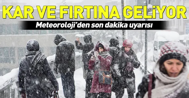 Meteoroloji'den son dakika kar ve fırtına uyarısı! İstanbul'a kar yağacak mı? 14 Ocak 2019 hava durumu