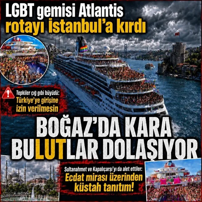 LGBT gemisi Atlantis’in İstanbul rotası infial oluşturdu | Sultanahmet ve Kapalıçarşı’yı da alet ettiler: Ecdat mirası üzerinden küstah tanıtım!