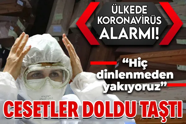Cesetler doldu taştı! O ülkede koronavirüs alarmı!-1