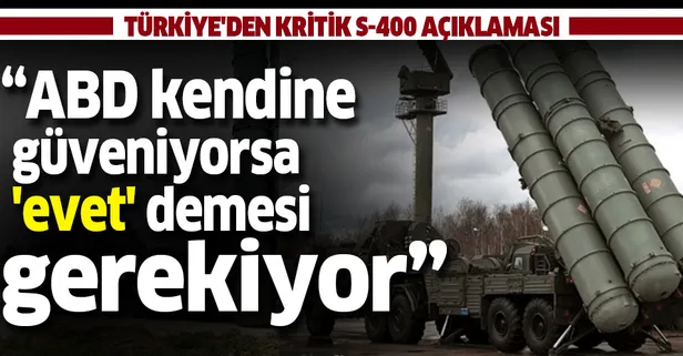 Türkiye'den çok kritik S-400 açıklaması!