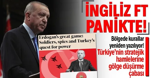 İngiliz Financial Times’tan algı kokan Türkiye analizi: Erdoğan’ın büyük oyunu