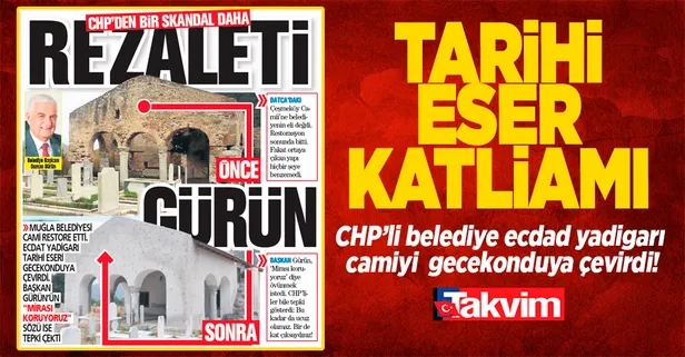 CHP'li Muğla Belediyesi ecdat yadigarı tarihi eseri restore adı altında gecekonduya çevirdi