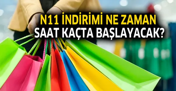 N11 indirimi ne zaman saat kaçta başlayacak?