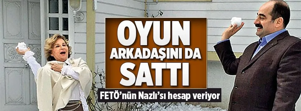 Ilıcak oyun arkadaşını da sattı