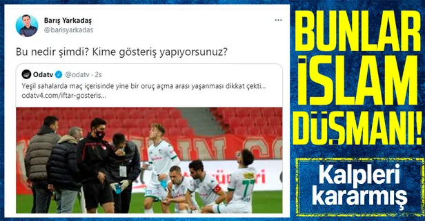 CHP'li Barış Yarkadaş ve Oda TV futbolcuların oruçlarını açmasından rahatsız oldu!