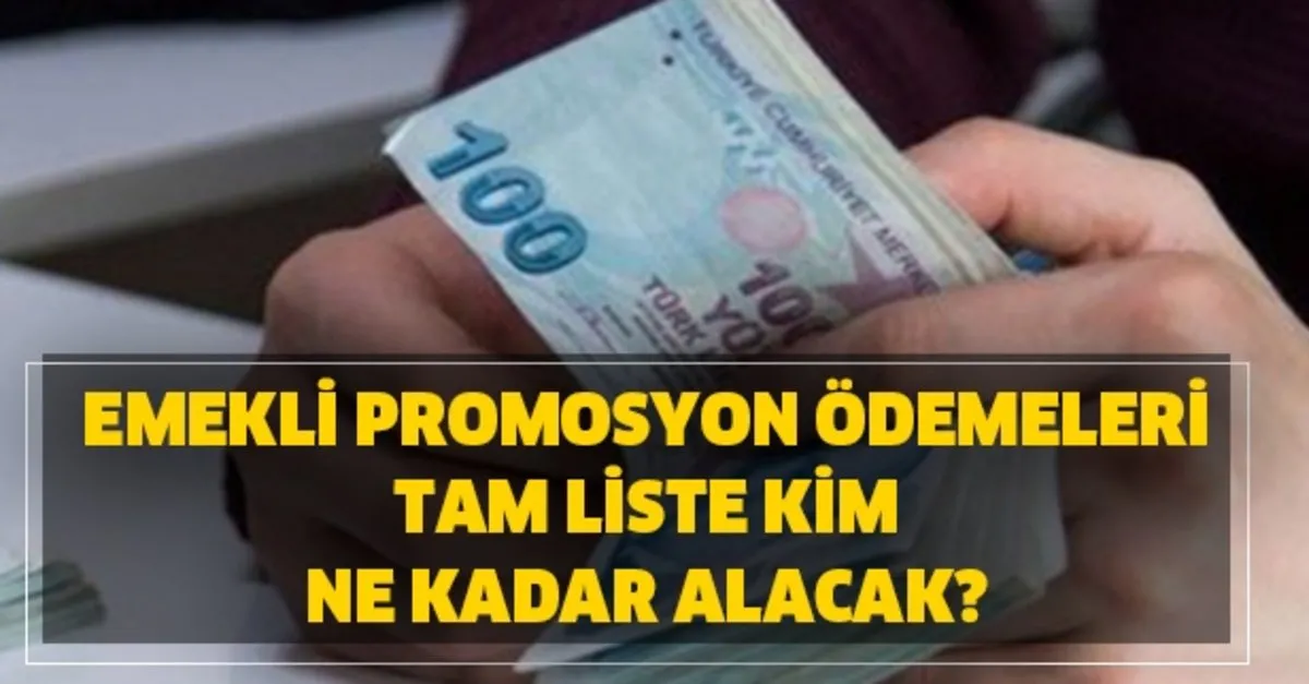 Emekliye 2 Odeme Promosyon Yatma Tarihleri Nedir Emekli Promosyon Odemeleri Tam Liste Kim Kac Lira Alacak Takvim