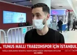 Trabzonspor'un yeni transferi Yunus Mallı Türkiye'ye geldi